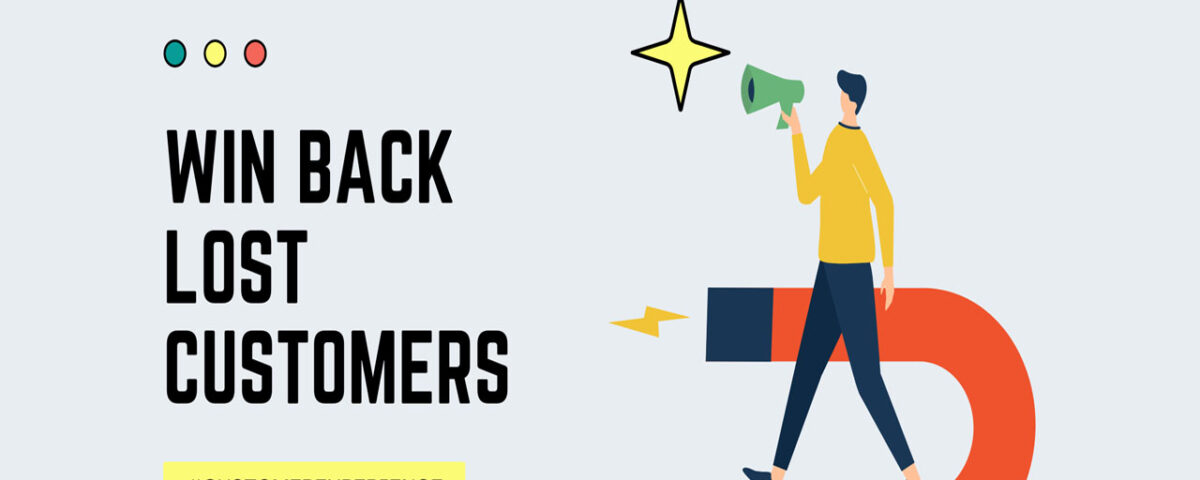 How to win back lost or lapsed customers