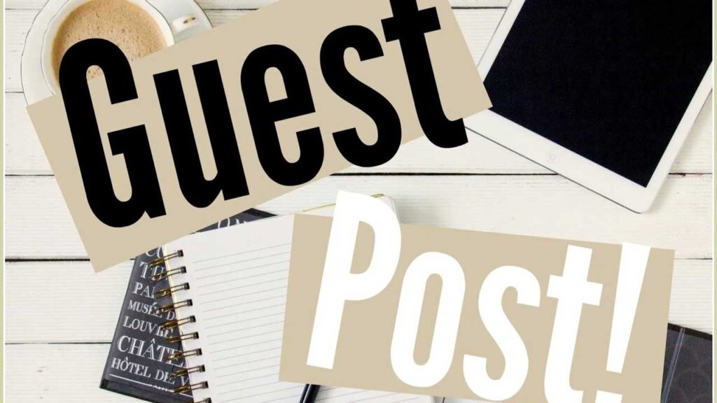 1. Write Guest Posts