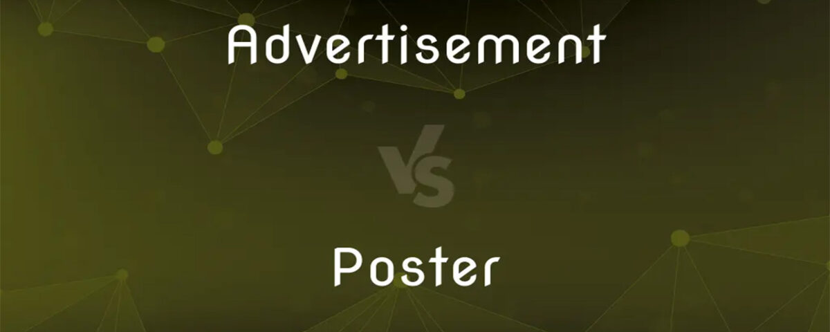 the difference between poster and advertisements