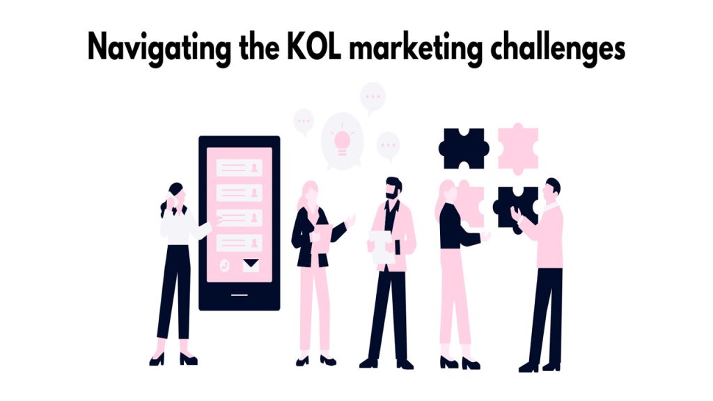 Challenges of KOL Marketing